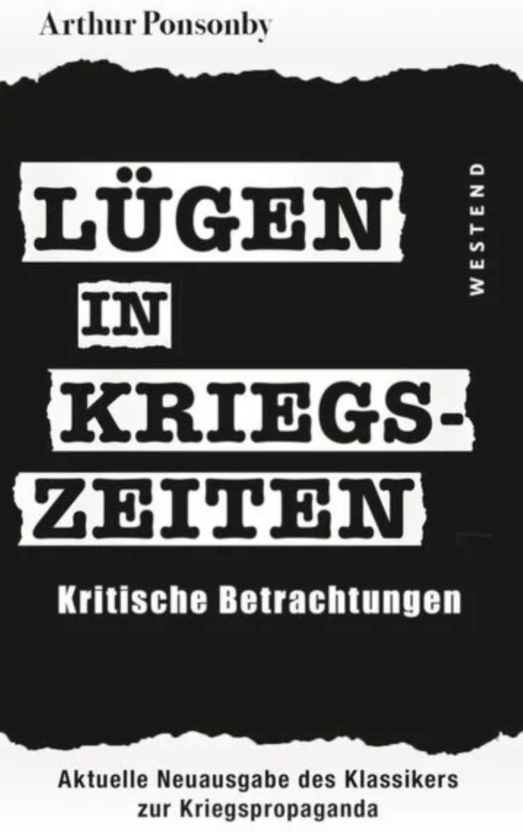 Arthur Ponsonby – Lügen in Kriegszeiten (Cover) Buchcover: Arthur Ponsonby – Lügen in Kriegszeiten. Kritische Betrachtungen, Westend Verlag 2022